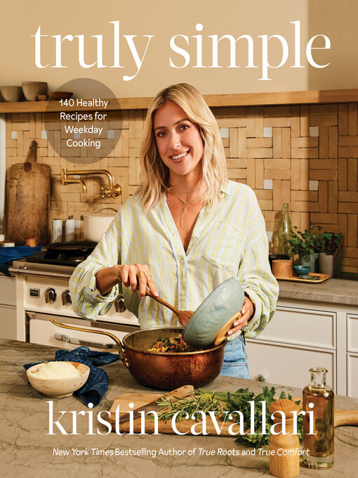 Title details for Truly Simple by Kristin Cavallari - Available